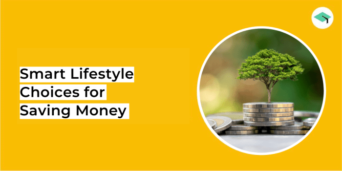 Smart Lifestyle Choices for Saving Money
